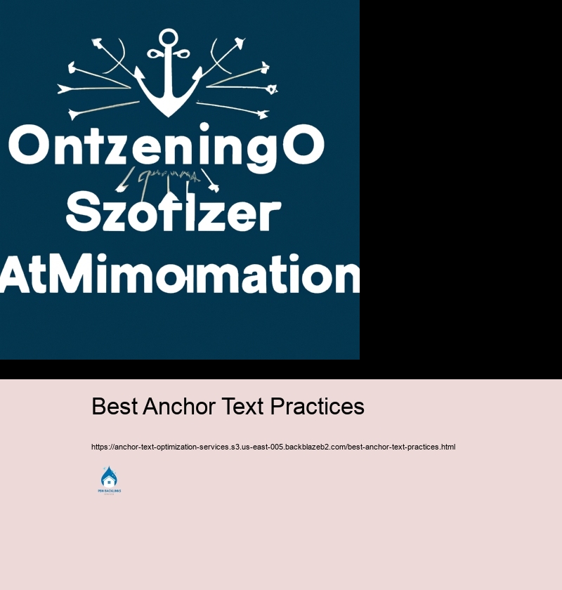 Ideal Practices for Effective Anchor Text Optimization